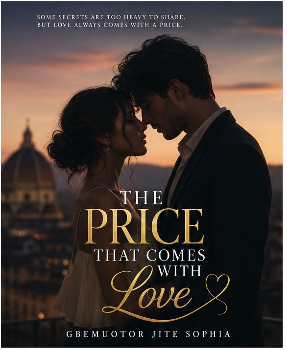 CHAPTER TWO: THE PRICE THAT COMES WITH LOVE